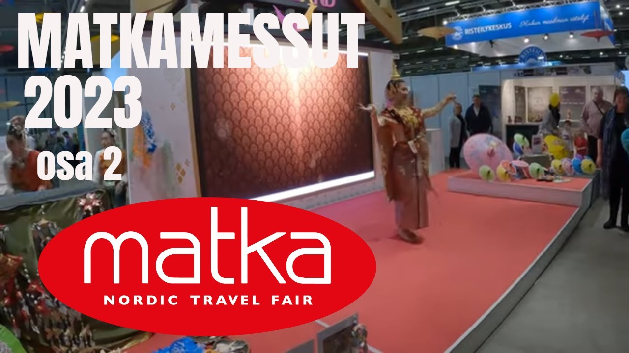 Matkamessut 2023 (osa 2)