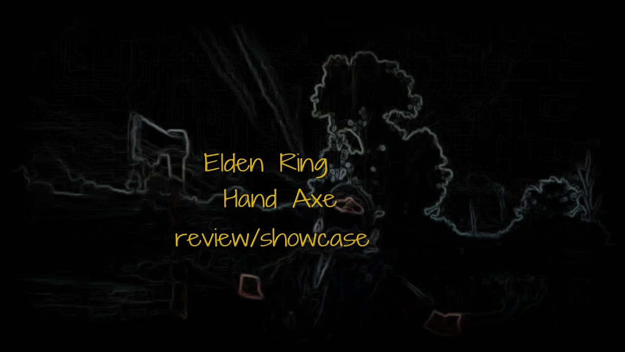 Elden Ring Hand Axe review/showcase