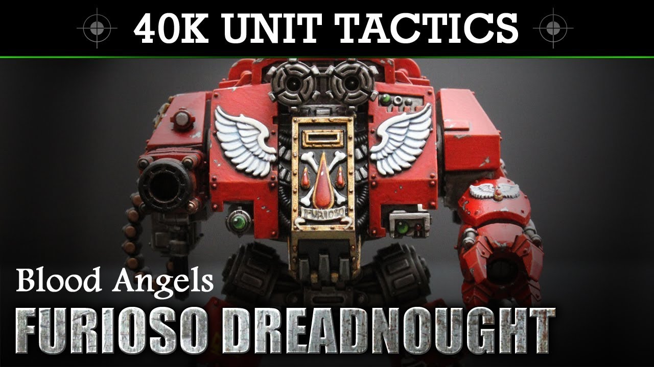 Blood Angels FURIOSO DREADNOUGHT Warhammer 40K Tactics & Unit Showcase 8th Edition