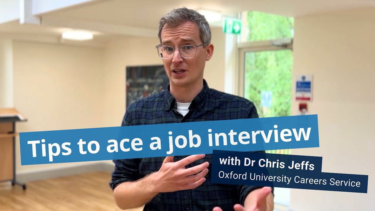 Tips to Ace a Job Interview | with Dr Chris Jeffs, Oxford University Careers Adviser