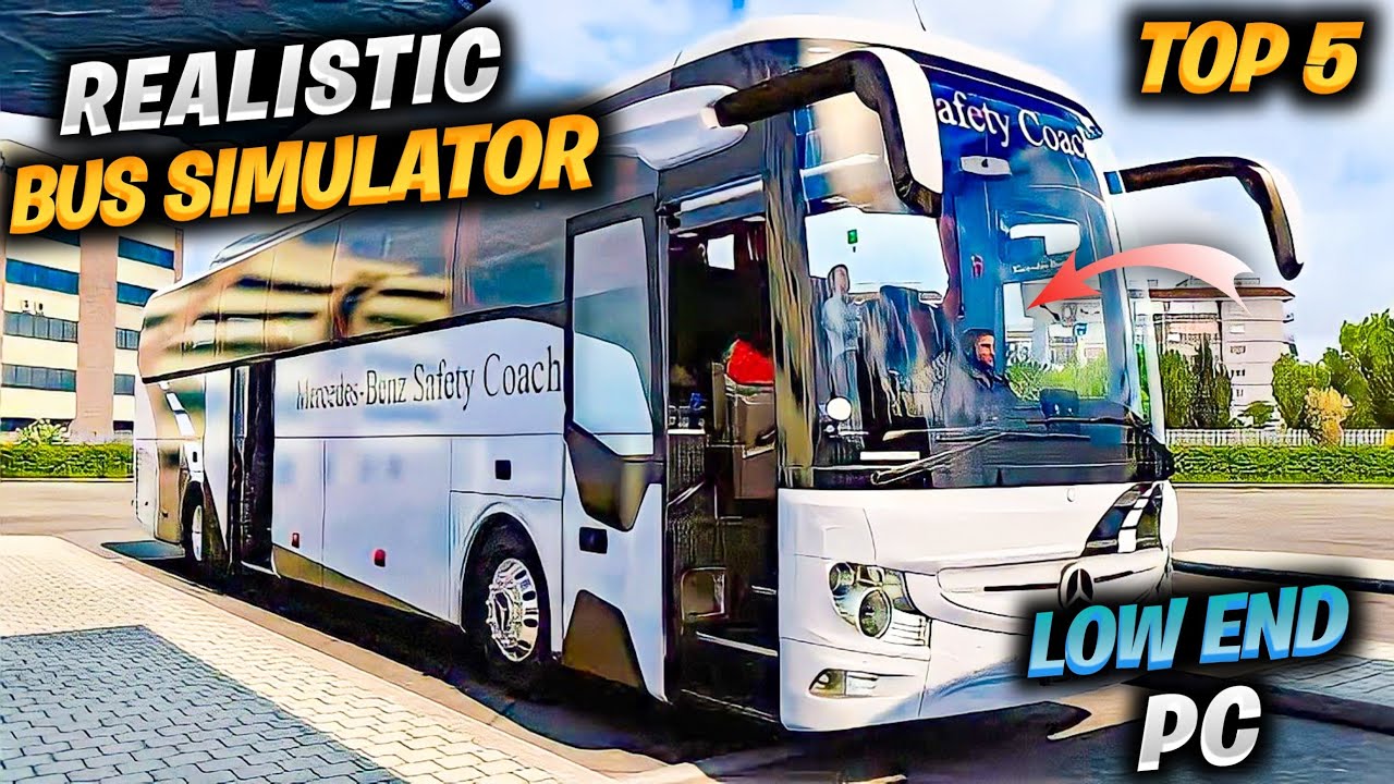 Top 5 Realistic Bus Simulator Games For Low End PC | Bus Simulator Games For PC