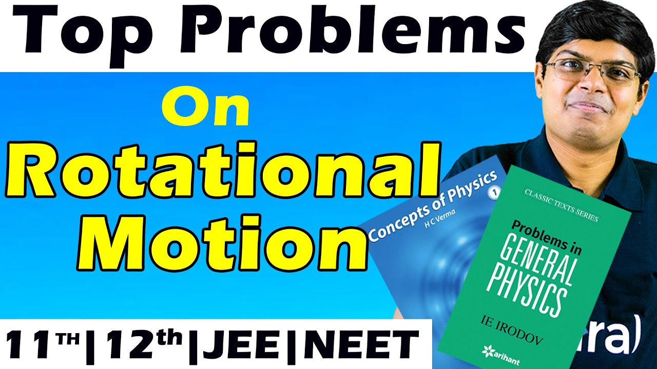 Top Irodov Problems on Rotation Motion | Class 11, JEE, NEET - Saransh Gupta Sir