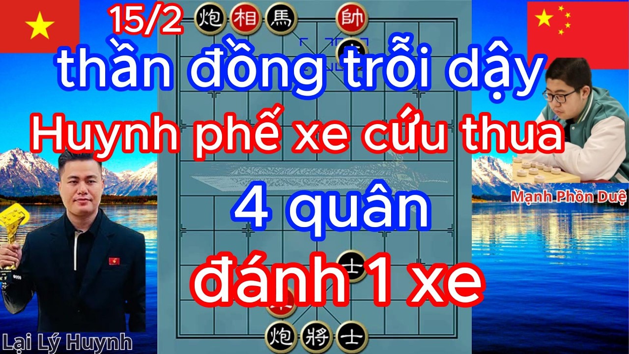 thần đồng trỗi dậy ,Huynh phế xe cứu thua ,4 quân đánh 1 xe có 1.0.2