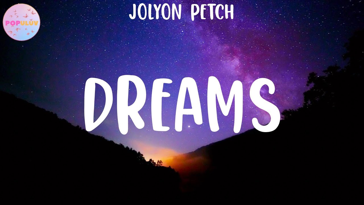 Jolyon Petch - Dreams (Lyrics)