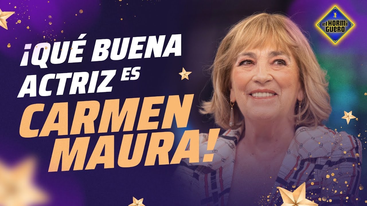 Carmen Maura sabe que es muy buena actriz - El Hormiguero