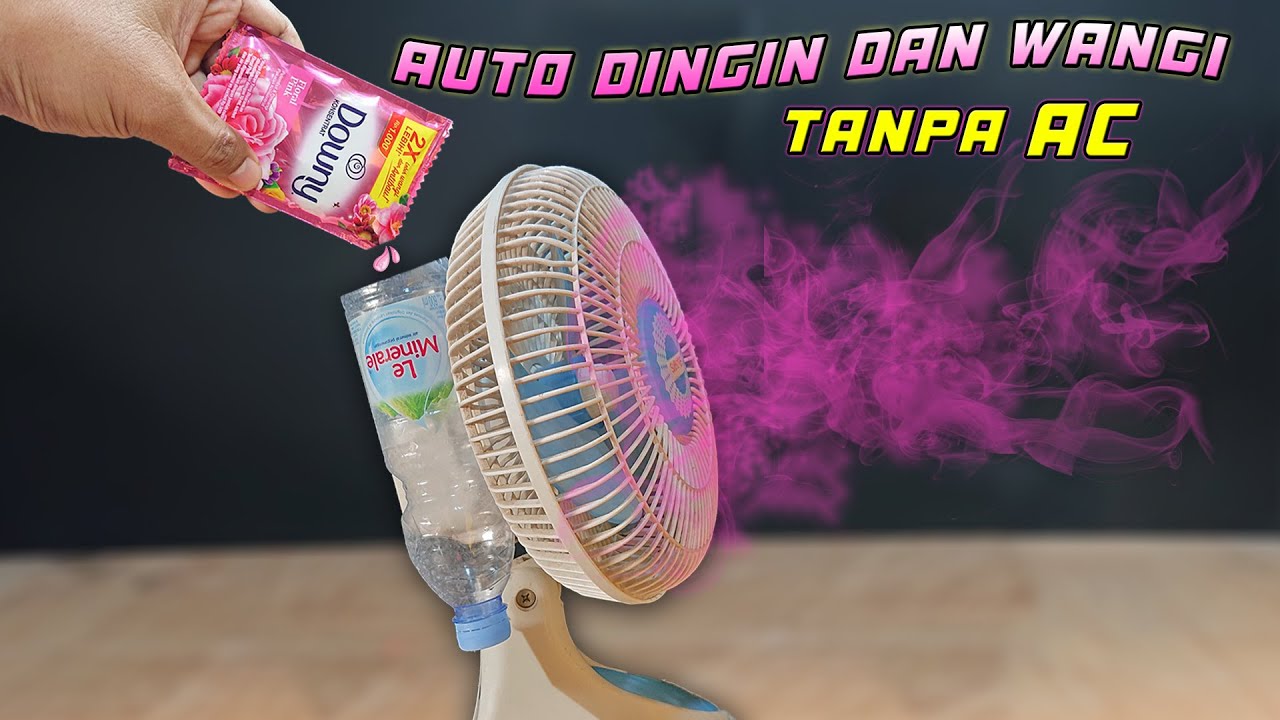BURUAN BUAT AC SENDIRI DARI KIPAS ANGIN DAN DOWNY!! AUTO DINGIN DAN WANGI!!