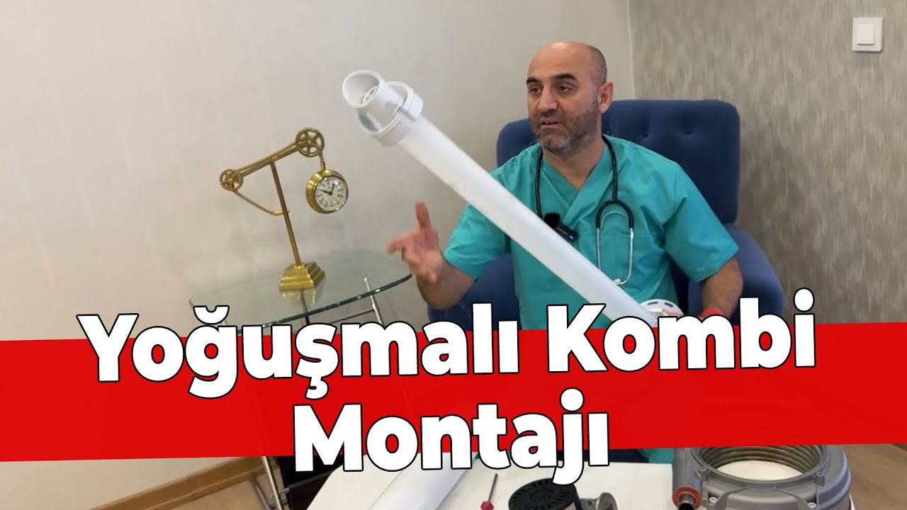 Yoğuşmalı Kombisi Montajı Yaparken Dikkat Edin!