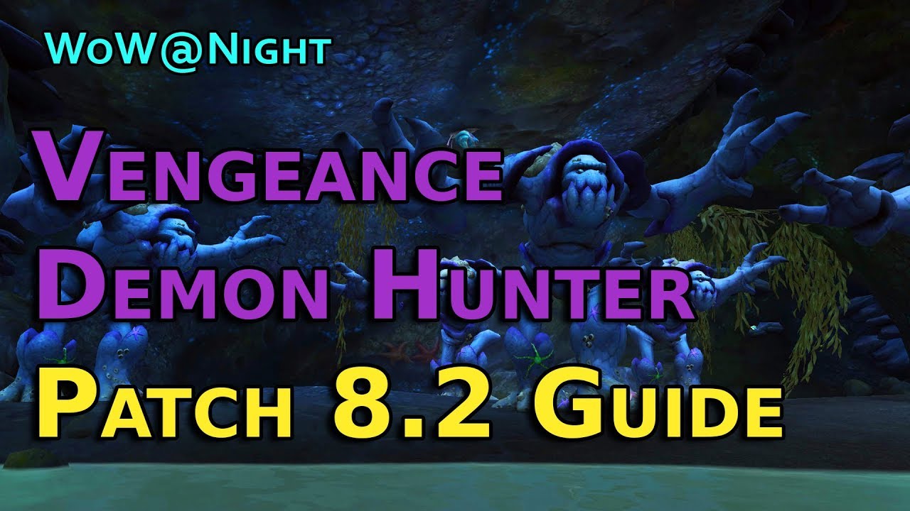 Vengeance Demon Hunter Guide [Patch 8.2]