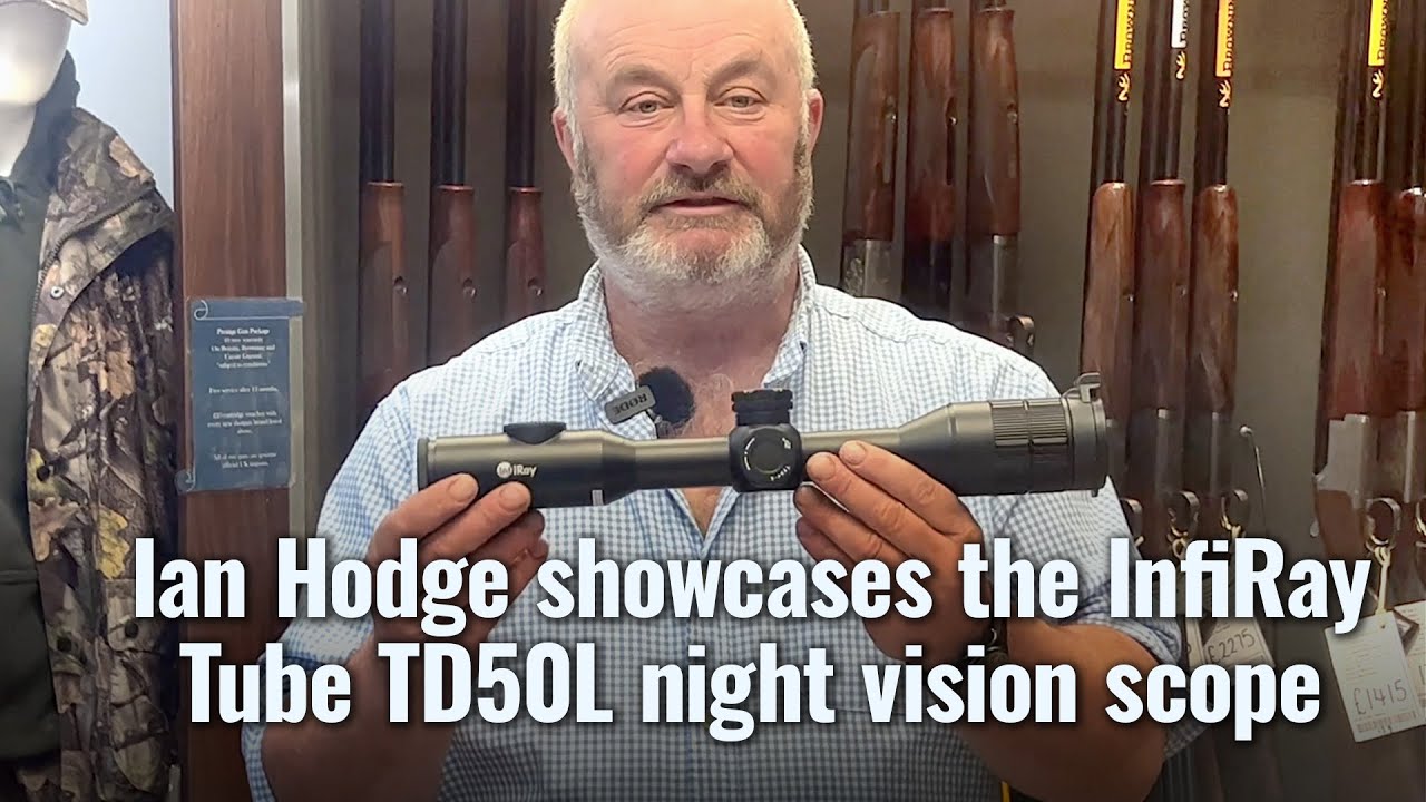 Ian Hodge showcases the InfiRay Tube TD50L night vision scope