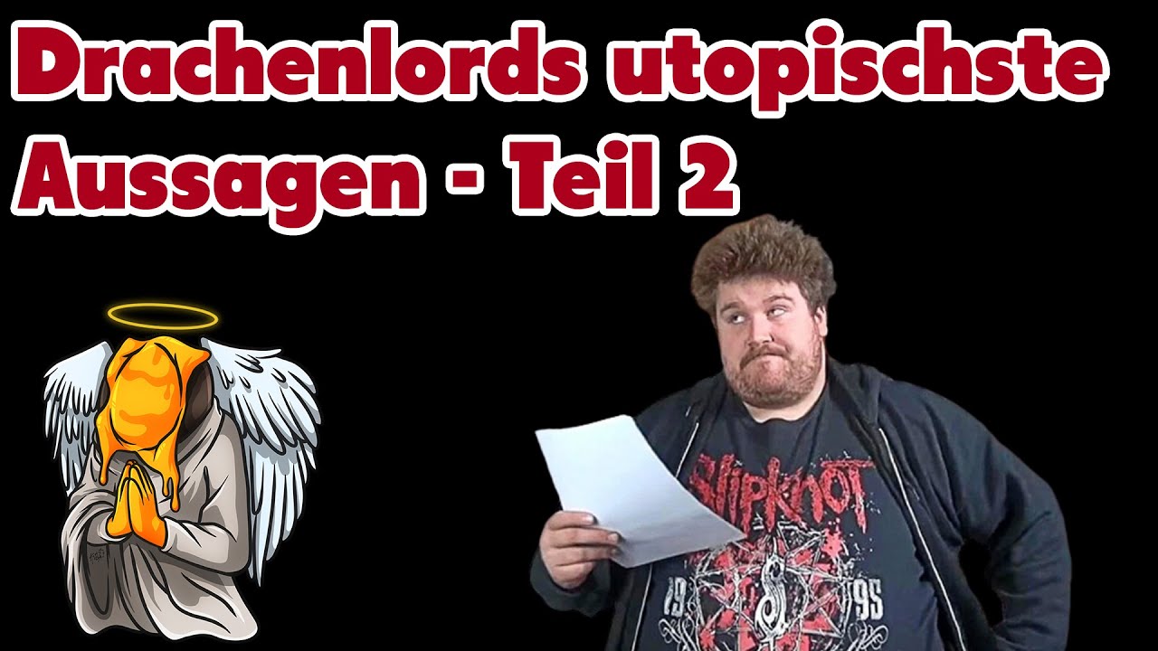 Drachenlords utopischste Aussagen - Teil 2