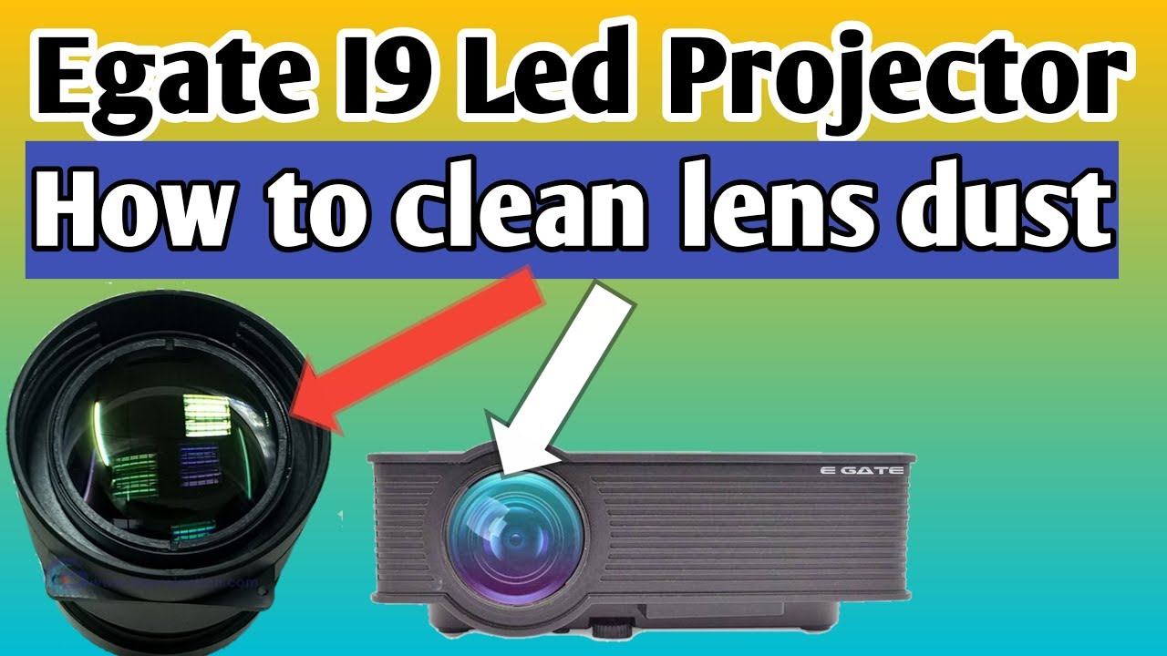 Egate I9 Led Projector How to clean lens dust