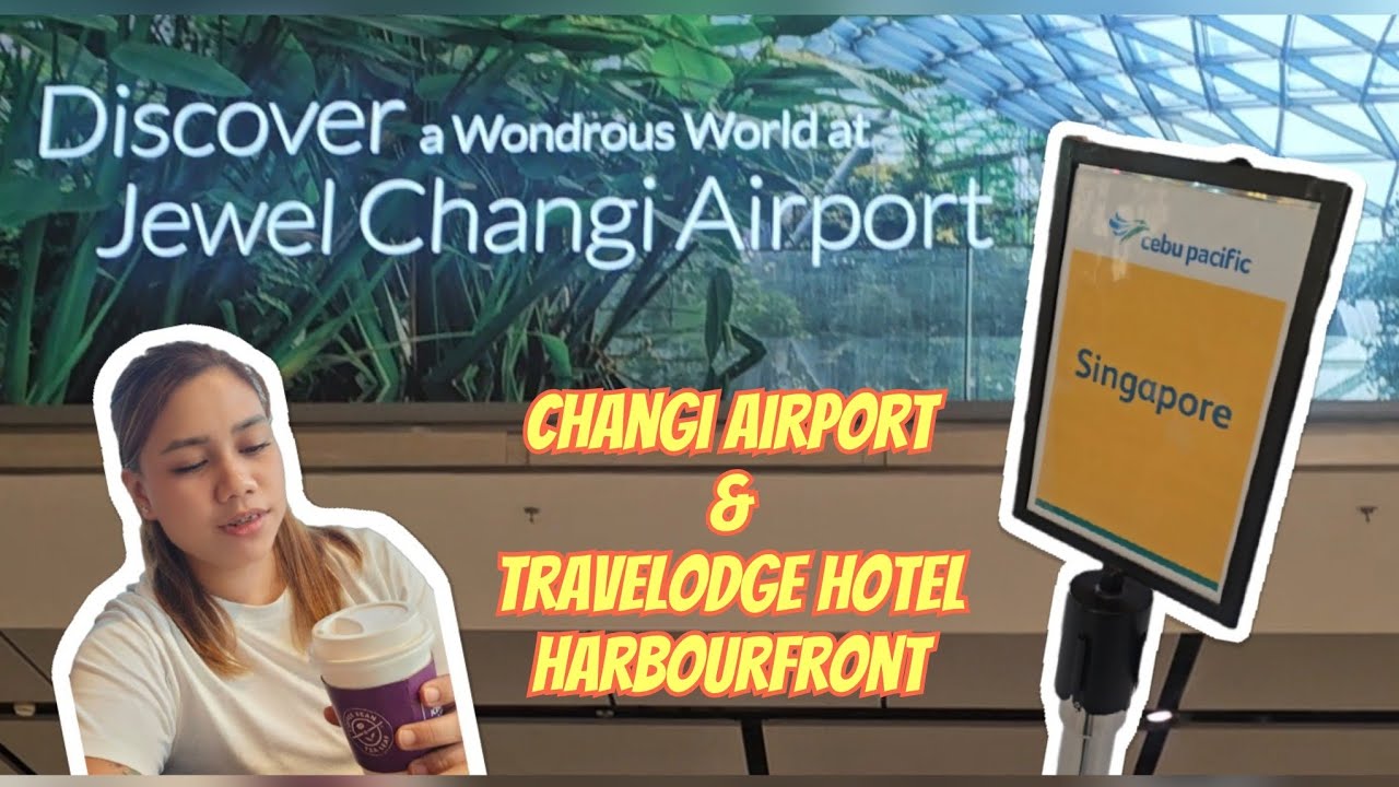 SINGAPORE Part 1 | Arriving at Singapore Changi Int'l Airport  | Travelodge Hotel Harbourfront