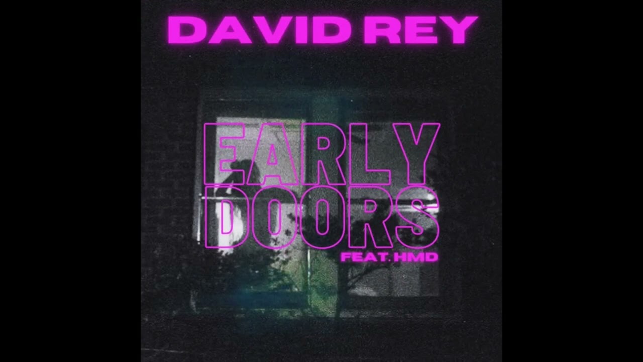David Rey ft. HMD - Early Doors (Official Audio)