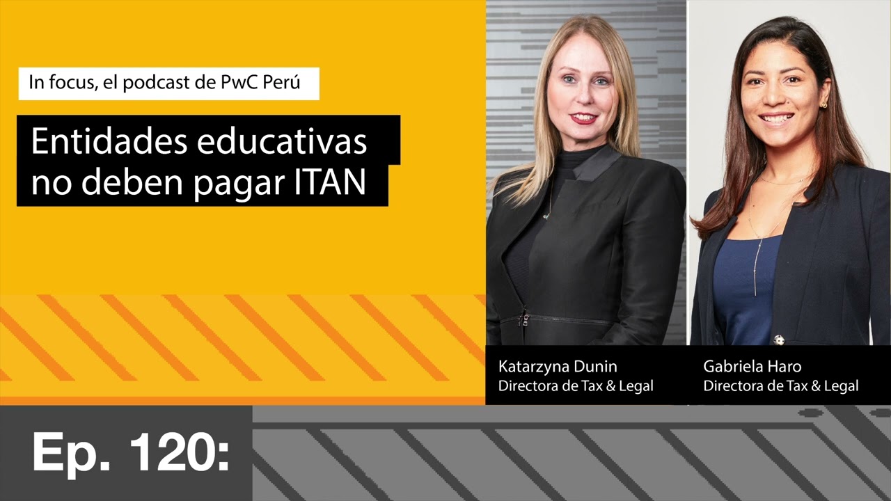 Episodio 120: Entidades educativas no deben pagar ITAN | InFocus Podcast