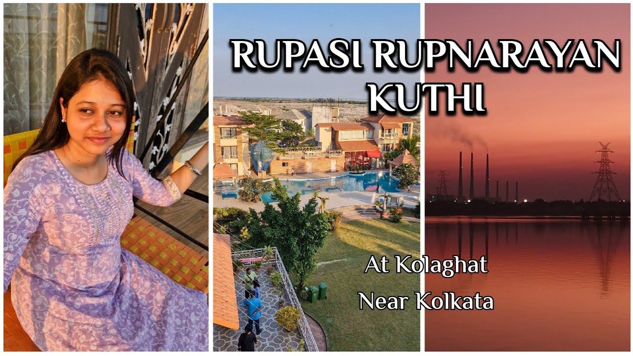 দুদিনের ছুটিতে Kolaghat | Rupasi Rupnarayan Kuthi | River side resort with pool | Trip from Kolkata