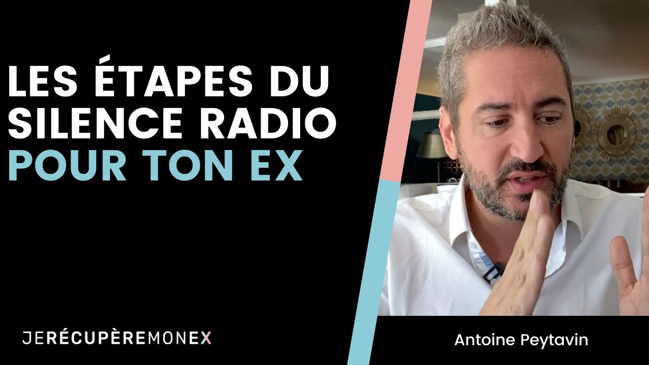 LES ÉTAPES DU SILENCE RADIO POUR TON EX