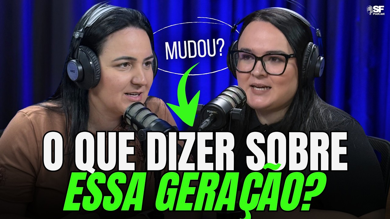O MUNDO MUDOU - AS GERAÇÕES TAMBÉM | PASTORA CAMILA BRUSNICKI | EP. #031 SF PODCAST