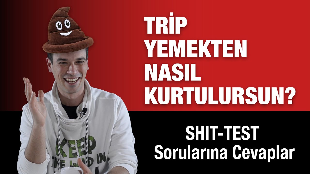 TRİP SORULARINA NASIL CEVAP VERİLİR? / Shit Test geçme yöntemleri