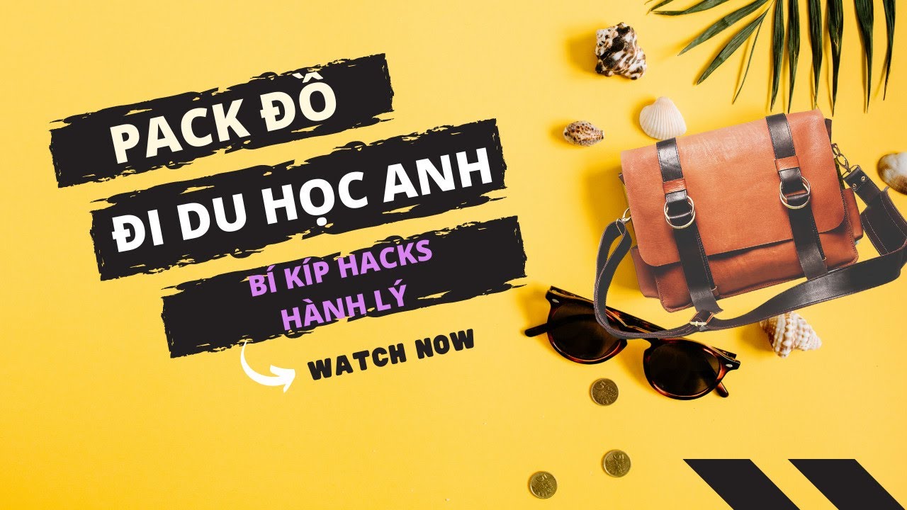 Pack đồ đi du học | Bí kíp hacks hành lý | Alo UK | Du học Anh 🇬🇧