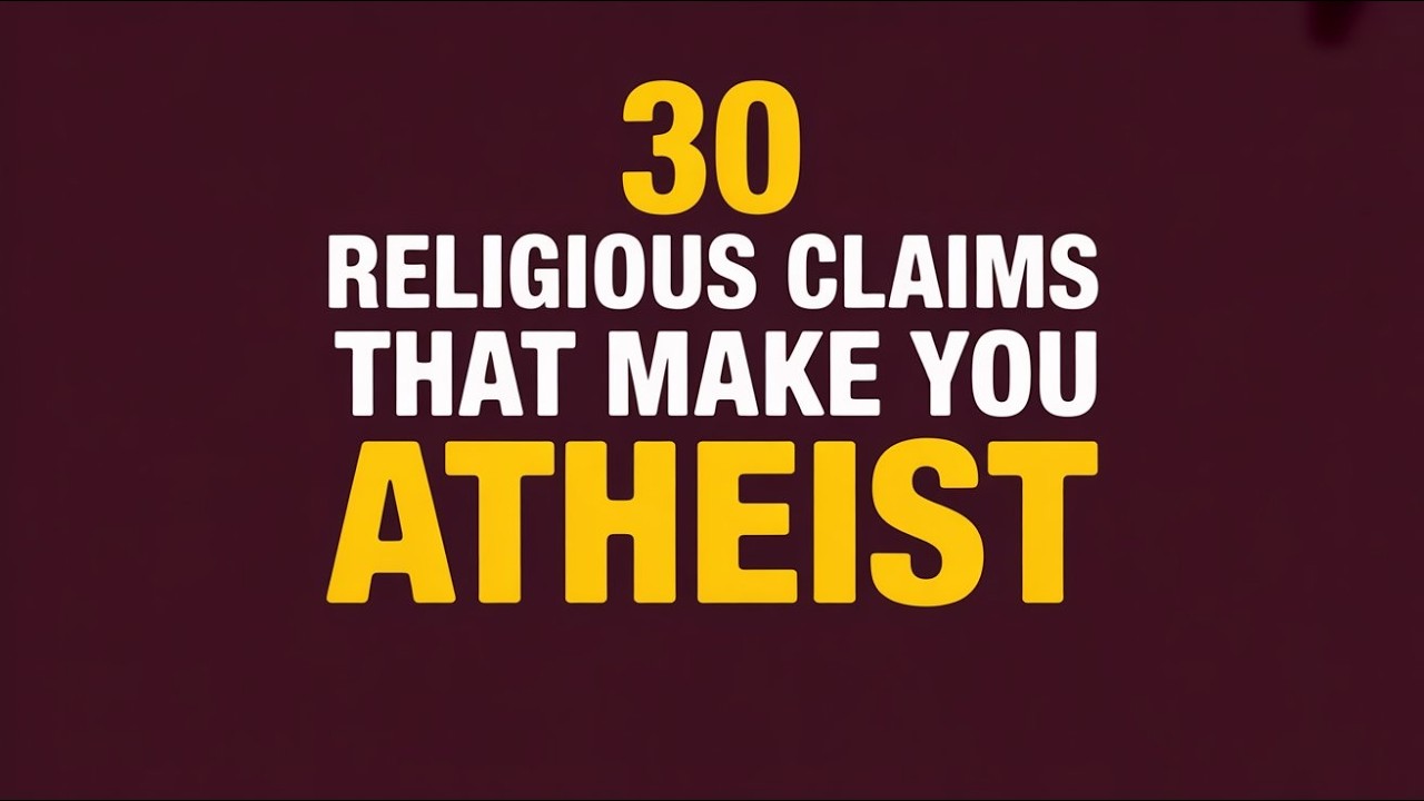 30 Nonsense Religious Claims That Make You Atheist