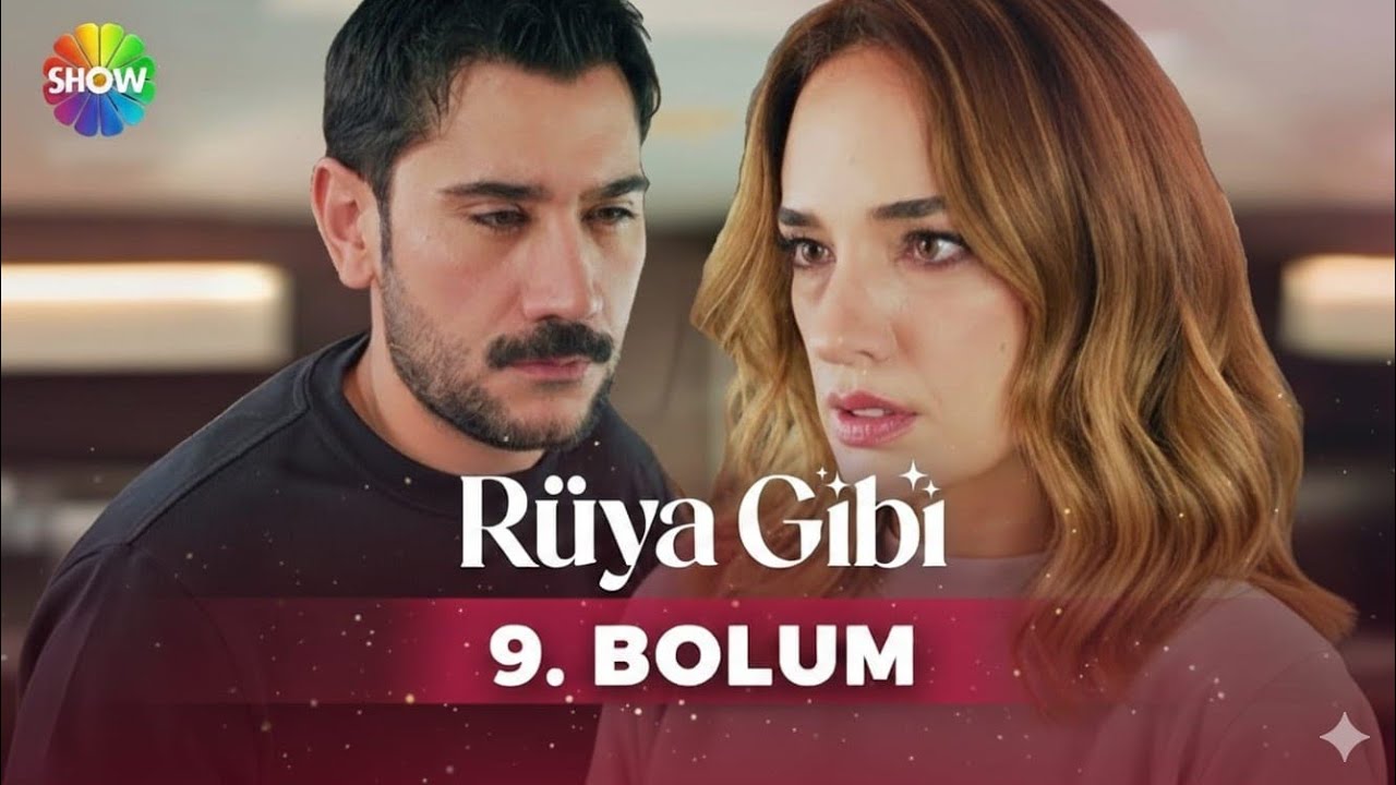Rüya Gibi 9. Bölüm @showtv | Review
