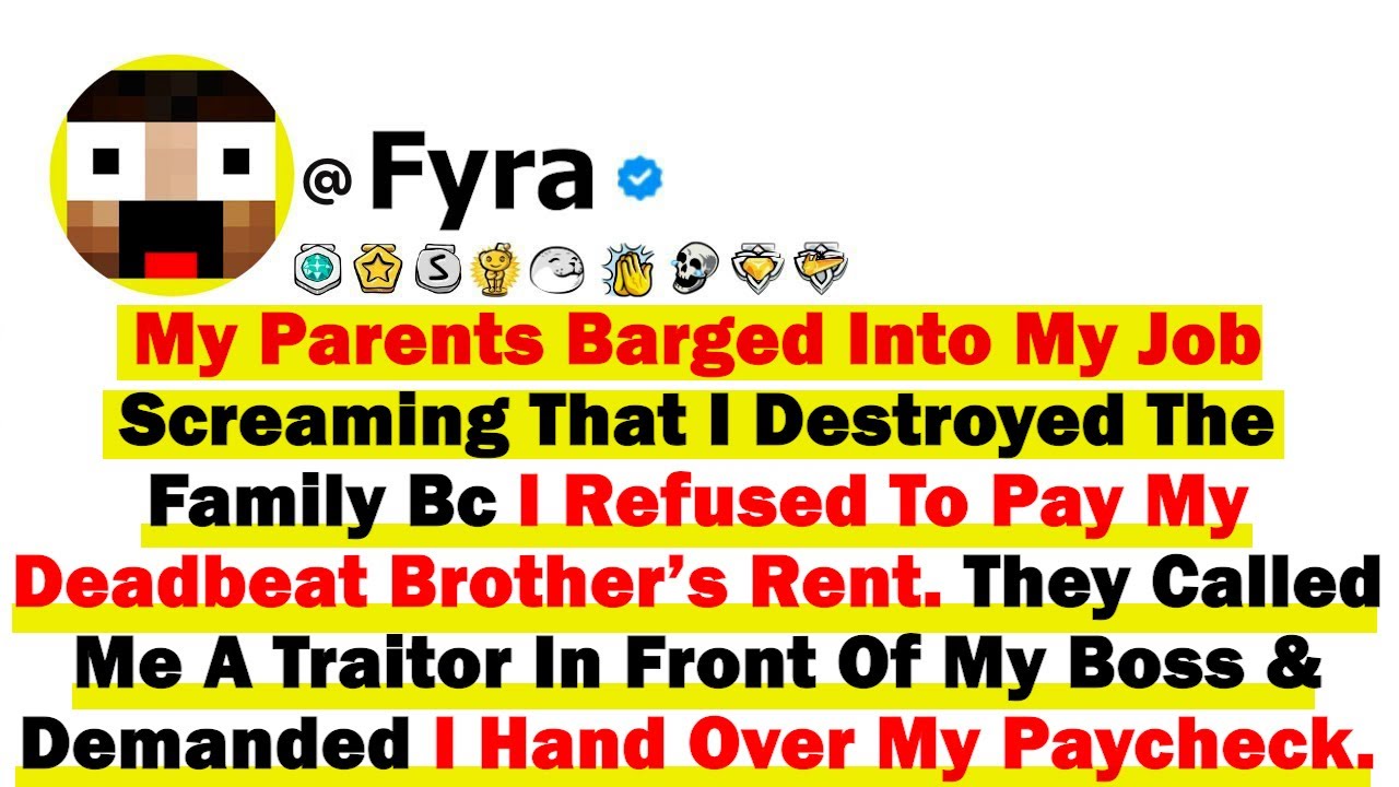 My Parents Barged Into My Job Screaming That I Destroyed The Family Bc I Refused To Pay My Bro's Deb