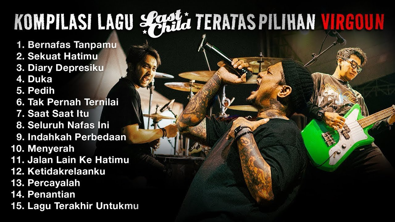 LAST CHILD FULL ALBUM TANPA IKLAN - KUMPULAN ALBUM TERBAIK VIRGOUN 2025