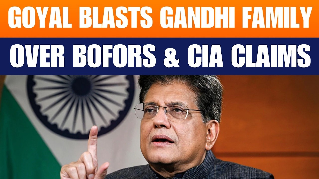 Piyush Goyal Slams Gandhi Family Over Bofors, CIA Allegations | Delhi Statement 2026