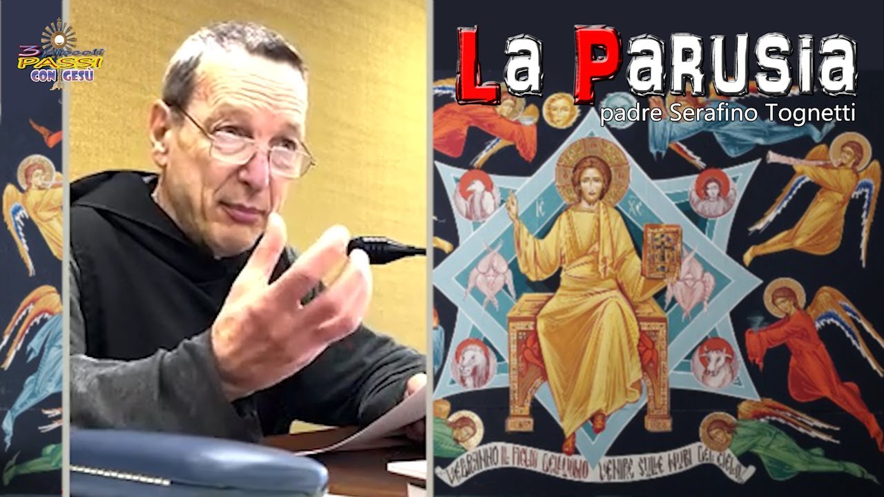 Padre Serafino Tognetti   LA PARUSIA