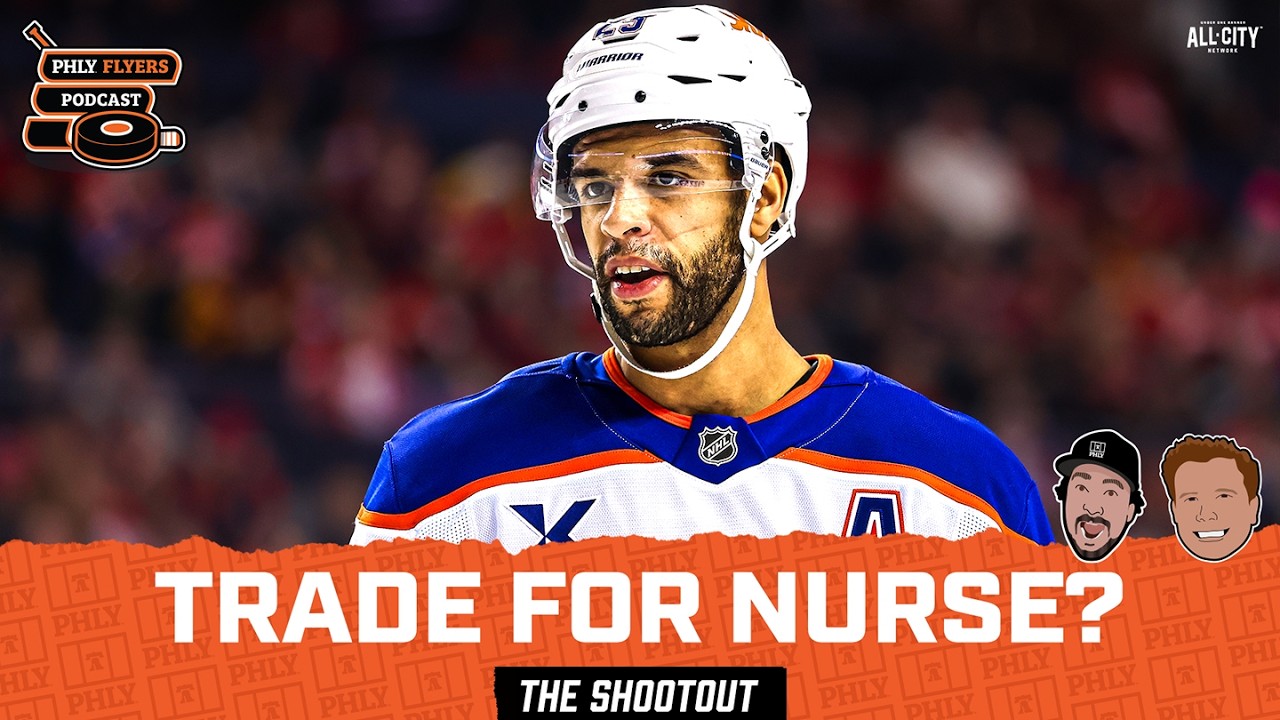 Should Flyers TRADE For Darnell Nurse? Oilers Star Defenseman Requests 