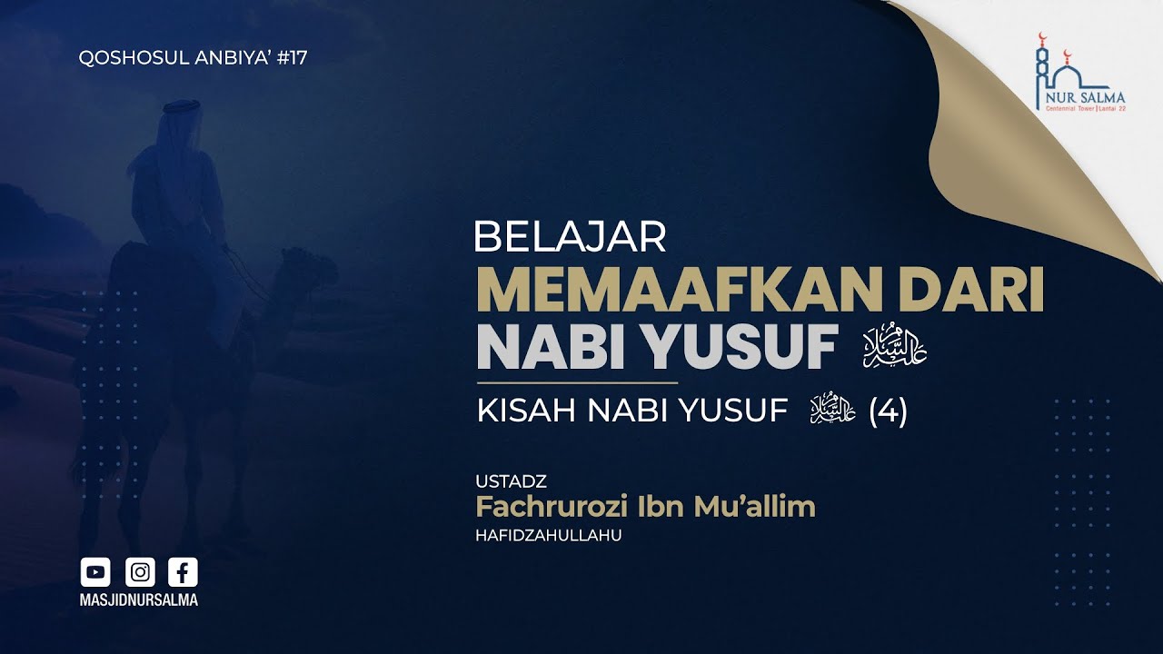 BELAJAR MEMAAFKAN DARI NABI YUSUF | USTADZ FACHRUROZI IBN MU'ALLIM