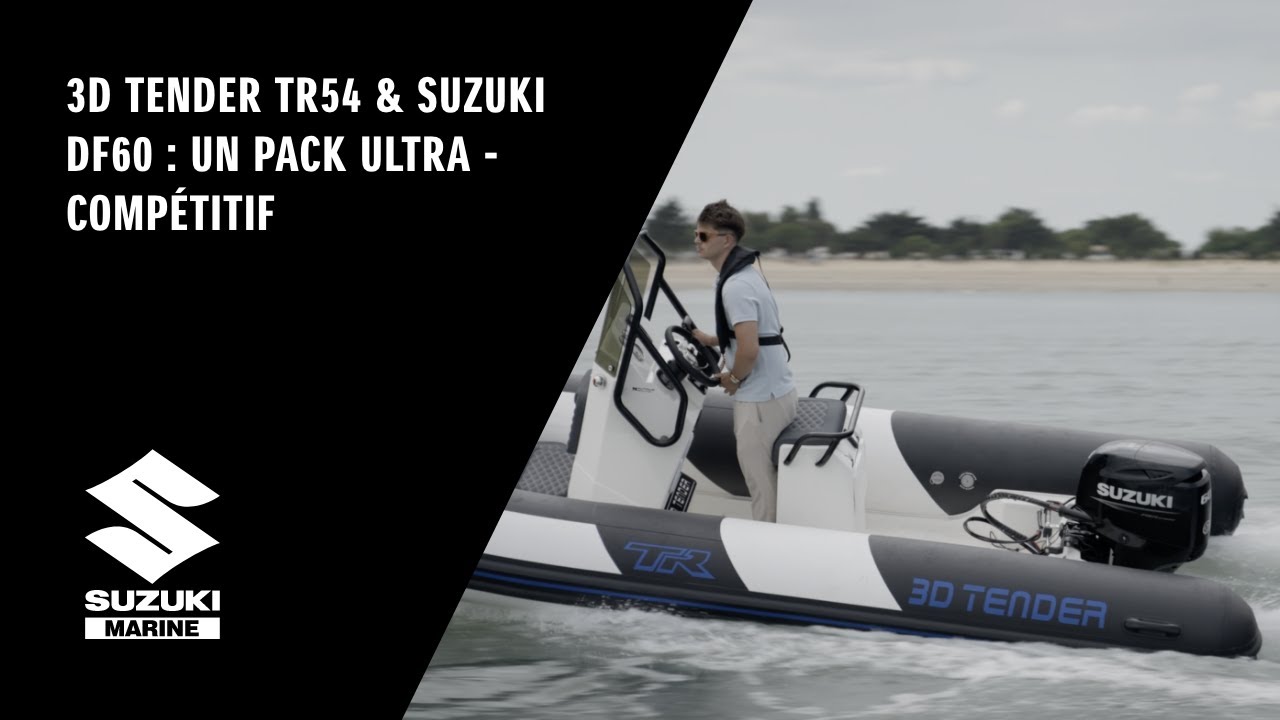 3D Tender TR54 & Suzuki DF60 : un pack ultra-comp&eacute;titif