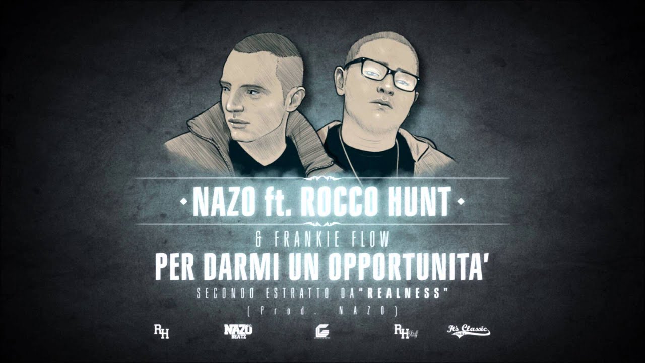 Valerio Nazo feat. Rocco Hunt & Frankie Flow - Per Darmi un'opportunità (prod. Nazo)