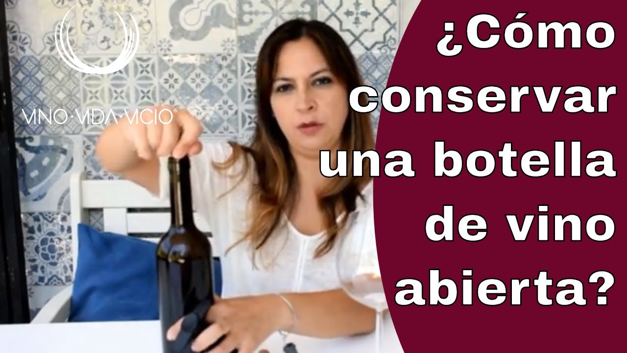 &iquest;C&oacute;mo conservar una botella de vino abierta en casa? | &iquest;C&oacute;mo guardar vino abierto? | Guardar vino 🍷