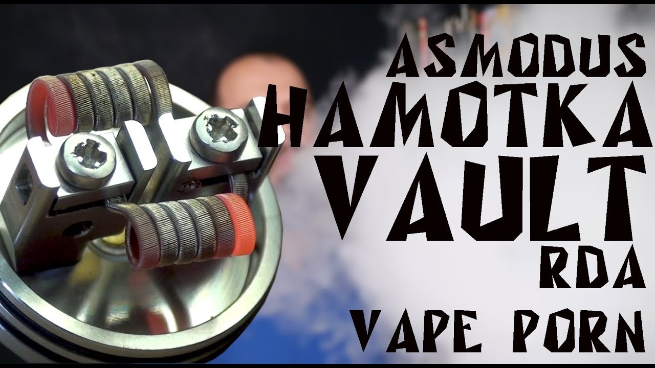 Намотка дрипки Vault RDA by Asmodus X Vape Porn