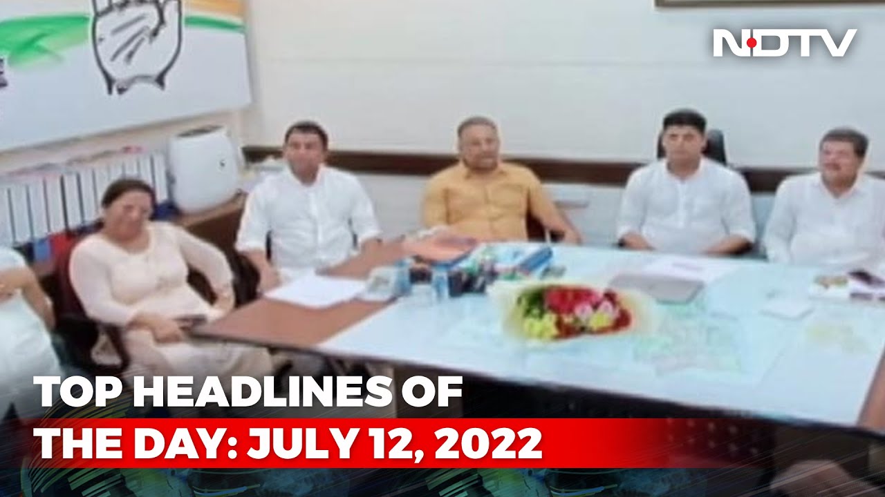 Top Headlines Of The Day: July 12, 2022