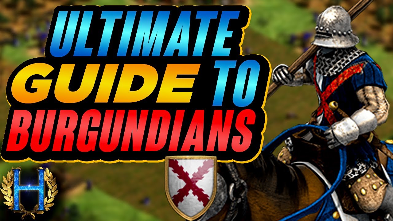 The Ultimate Guide To Burgundians | AoE2