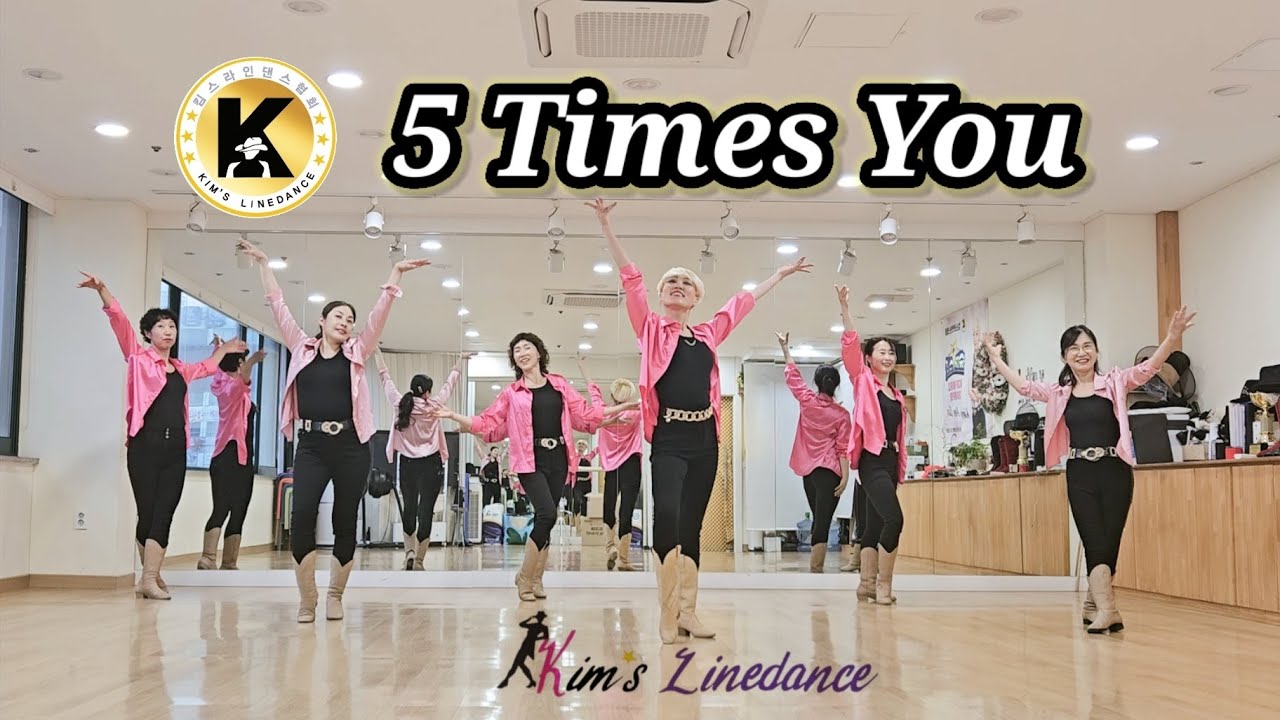 5 Times You linedance 초중급라인댄스 킴스라인댄스 수요반 [Choreo:Niels Poulsen] 