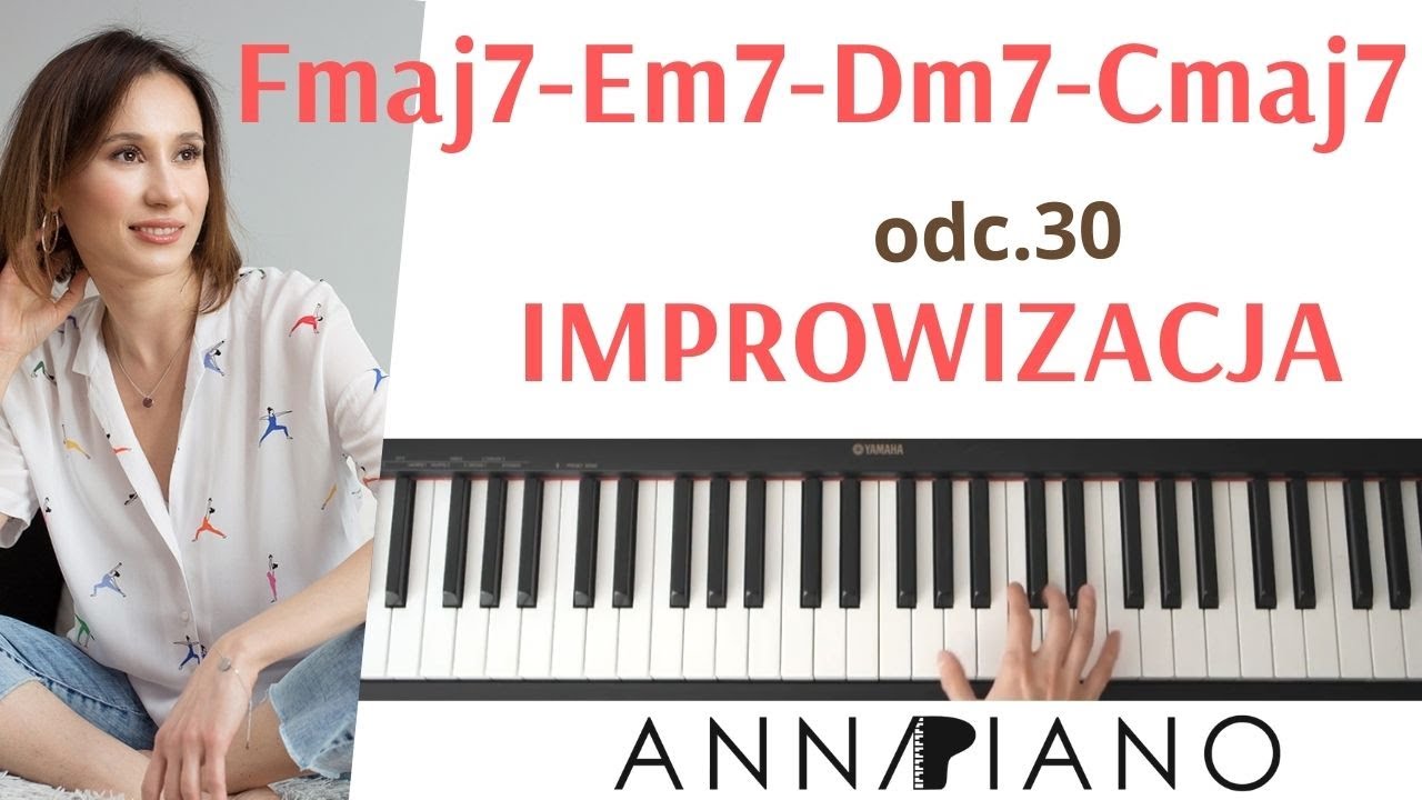 odc.30 Improwizacja:Fmaj7-Em7-Dm7-Cmaj7 🔔POZNAJ TEN SCHEMAT @annapiano.muzyka #improwizacja