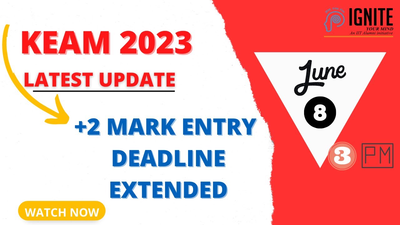 KEAM 2023- +2 MARK UPLOADING DEADLINE EXTENDED