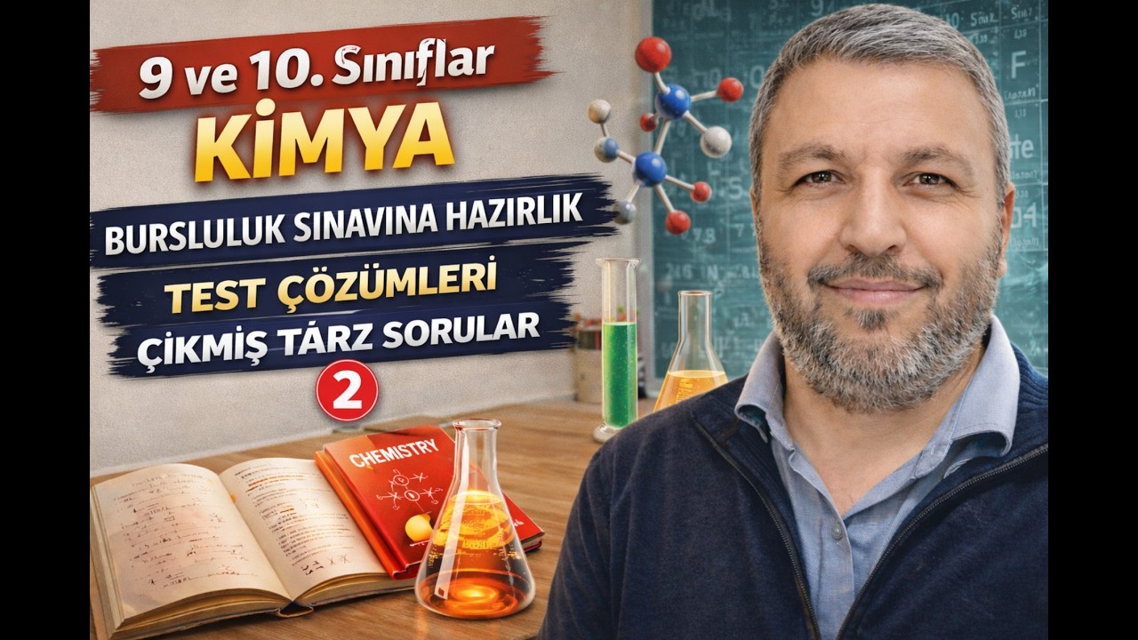 9 ve 10. Sınıf | MEB Bursluluk Sınavına Hazırlık | Kimya Test Soru Çözümleri - 2(2026)#kimyadersleri