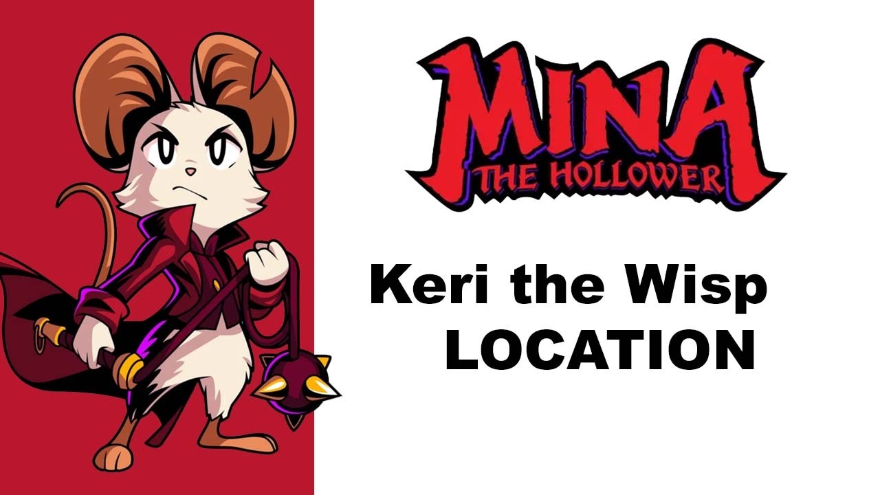 Mina the Hollower TRINKET Keri the Wisp location