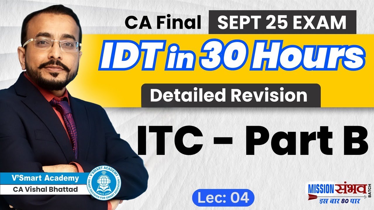 GST 04 | IDT Complete Revision| ITC (PART2)| CA CS CMA Final IDT Sep'25 Exam | with CA Vishal