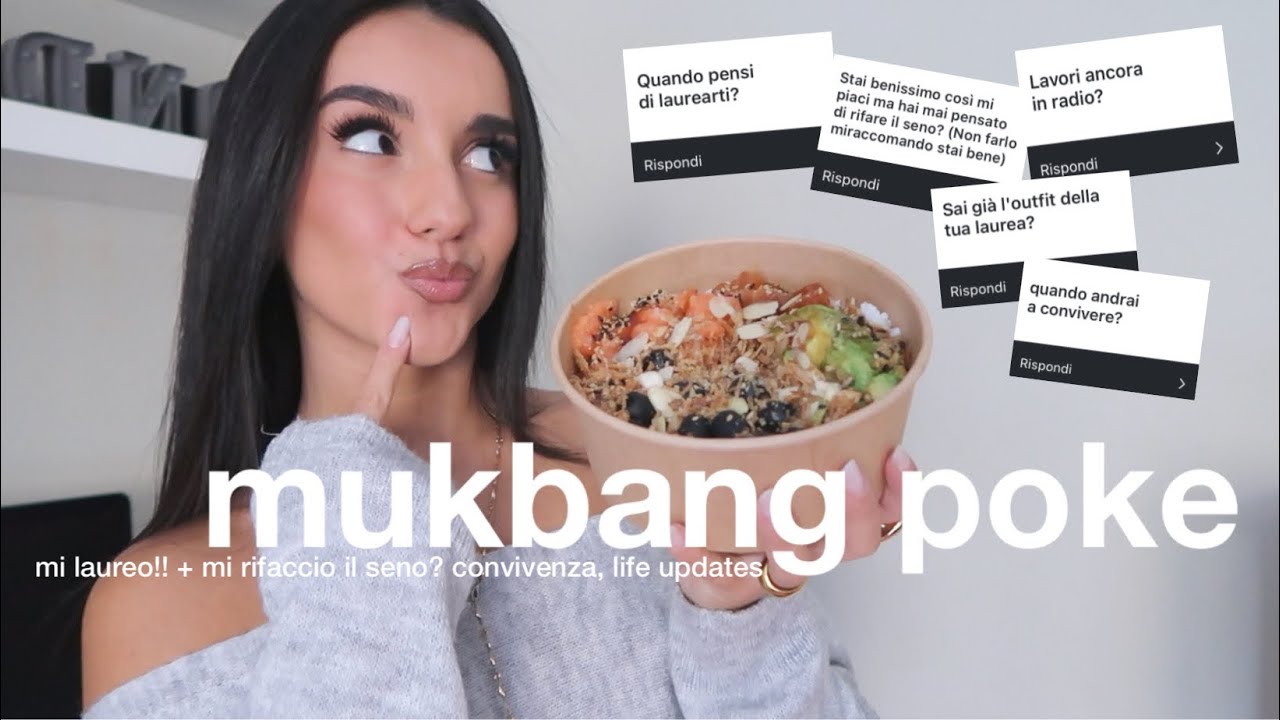mukbang poke | mi laureooo!! + mi rifaccio il seno? convivenza quando? periodi no & life updates !
