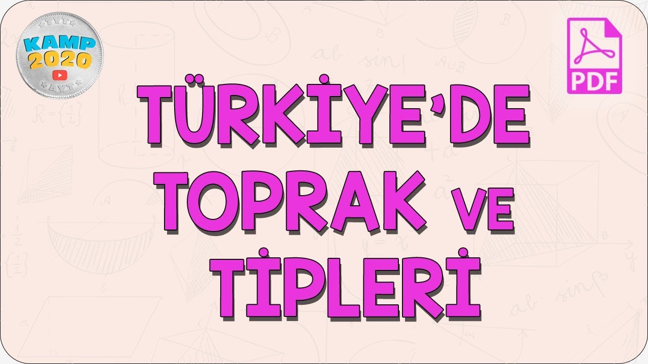 Türkiye'de Toprak ve Tipleri | Kamp2020
