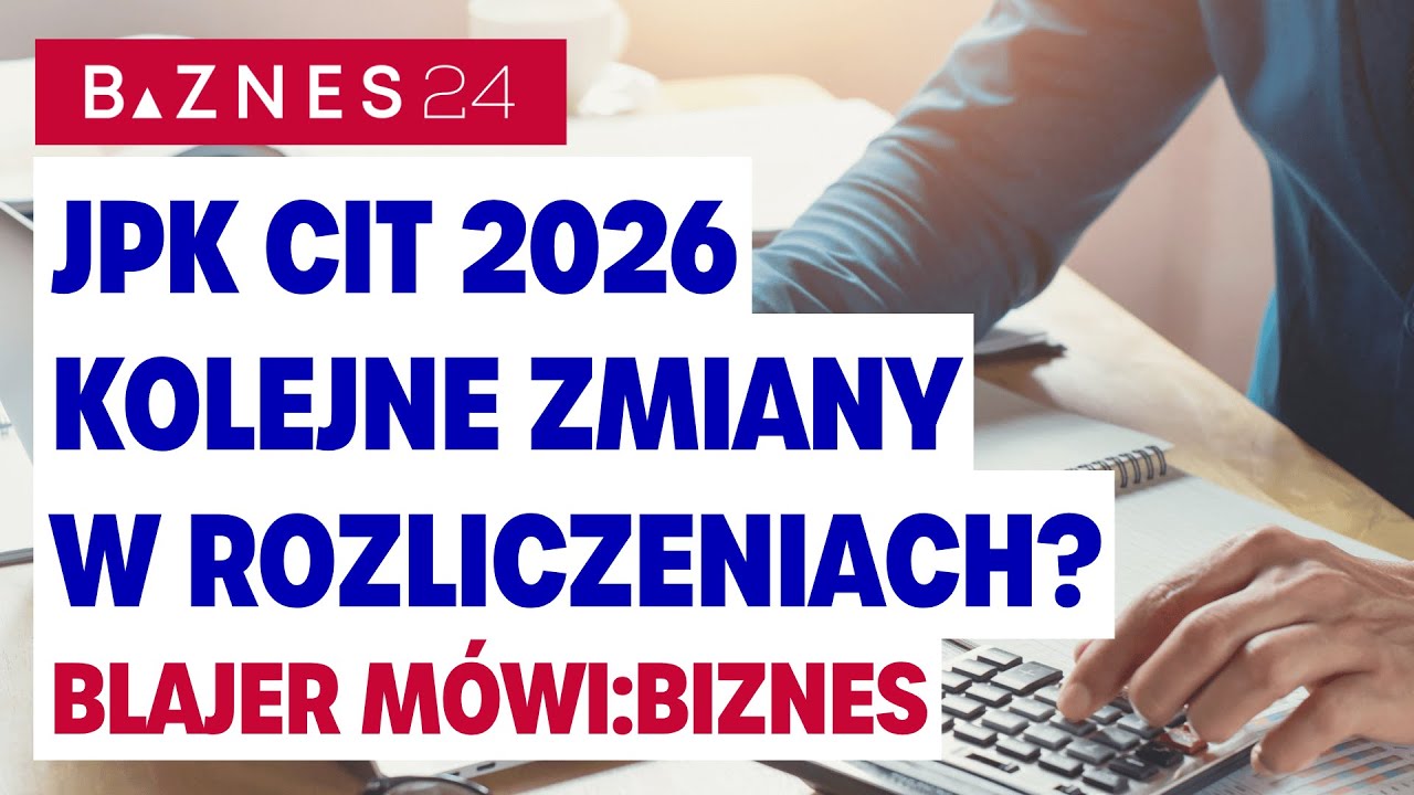 JPK CIT już w 2026. Kolejne zmiany dla przedsiębiorc&oacute;w i księgowych?