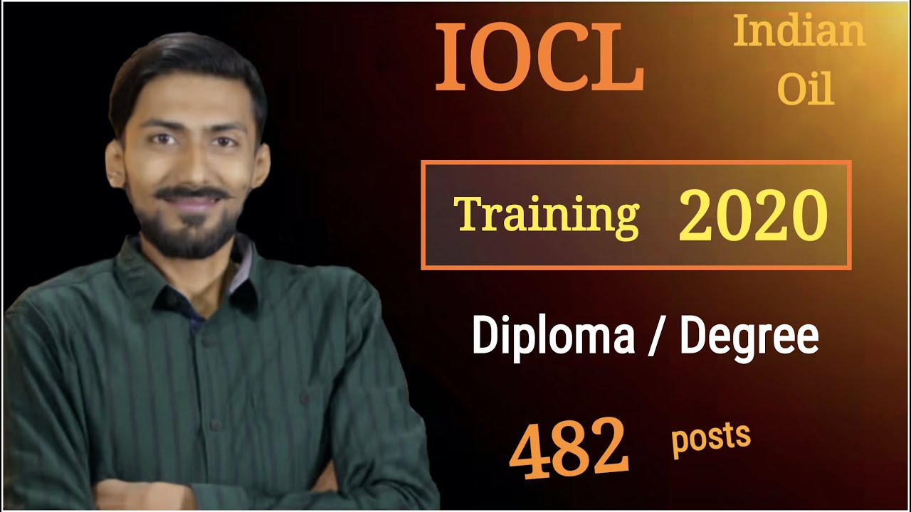 IOCL Training 2020 | 482 posts | Degree/Diploma | No fees (FREE) | All India Eligible | Latest Job