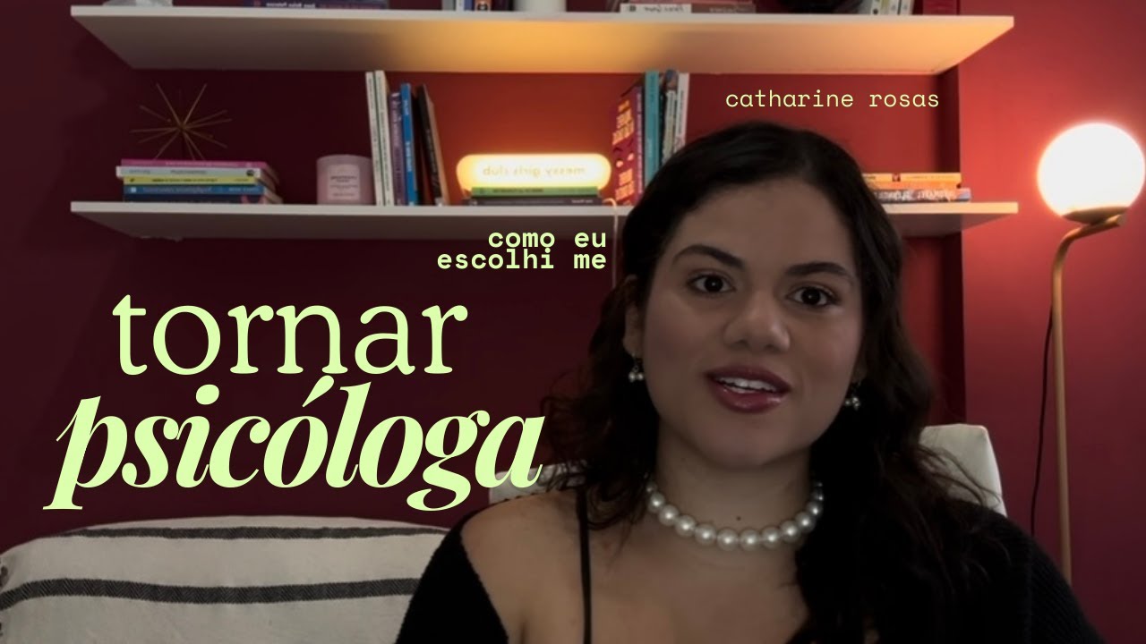 como eu escolhi ser psicóloga