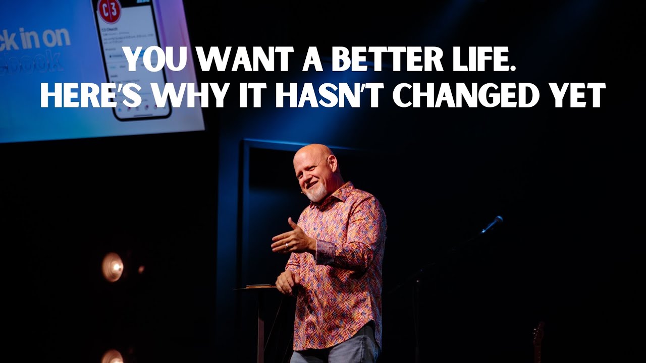 You Want a Better Life. Here’s Why It Hasn’t Changed Yet. | Pastor Byron Bledsoe | C3 Church