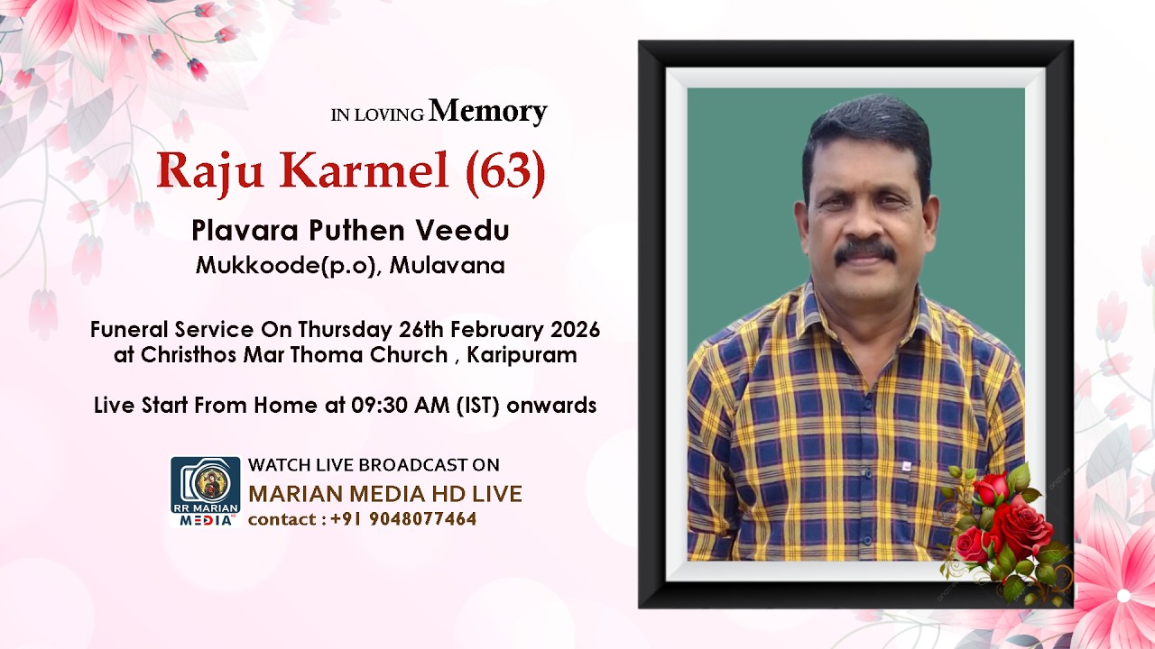 Raju Karmel (63) - FUNERAL SERVICE | Plavara Puthen Veedu , Mukkoode | LIVE